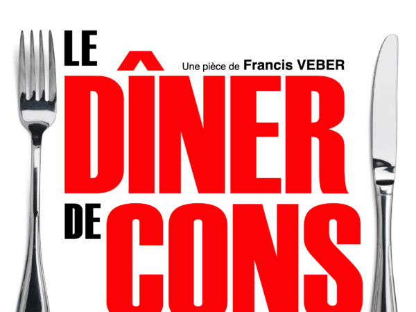 Réveillon 2020 à Lyon - Affiche du spectacle "Le Dîner de Cons"